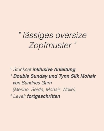 Haley Pullover | wunderschönes Zopfmuster aus Double Sunday und Tynn Silk Mohair von Sandnes Garn